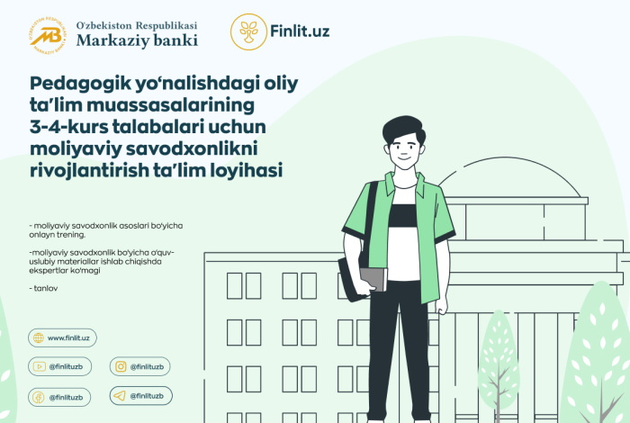 Pedagogik yo‘nalishdagi oliy ta'lim muassasalarining 3-4-kurs talabalari uchun moliyaviy savodxonlikni rivojlantirish ta'lim loyihasi